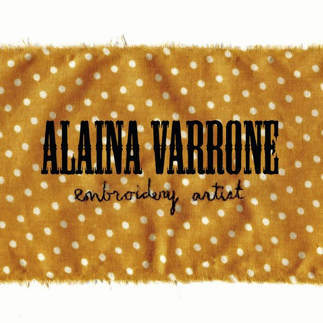 Embroidery by Alaina Varrone